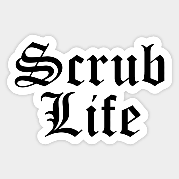 Scrub Life Sticker by midwifesmarket